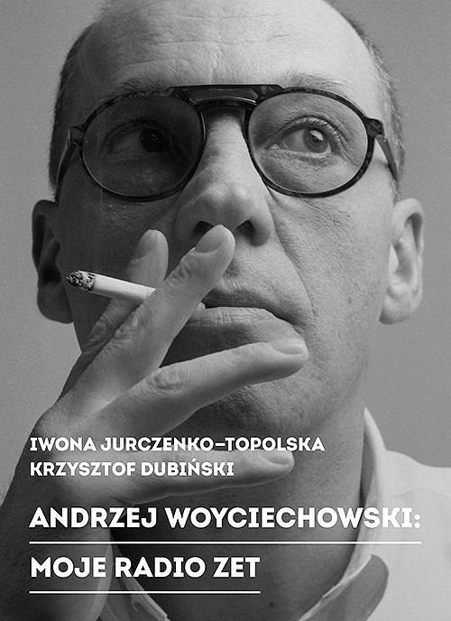Andrzej Woyciechowski. Moje Radio Zet