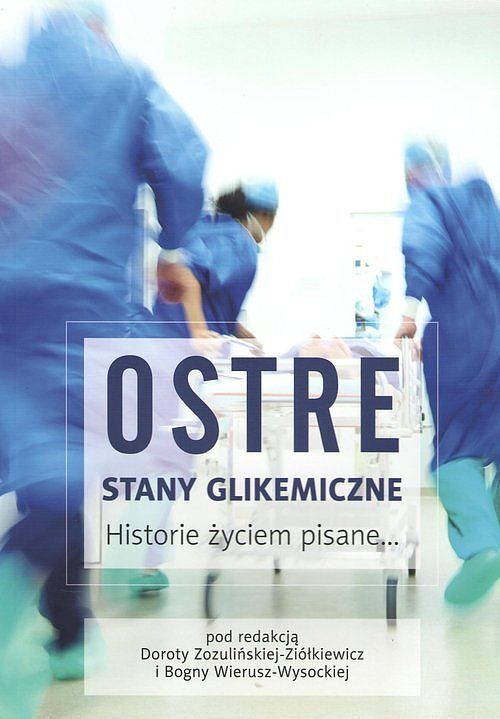 Ostre stany Glikemiczne Historie życiem pisane