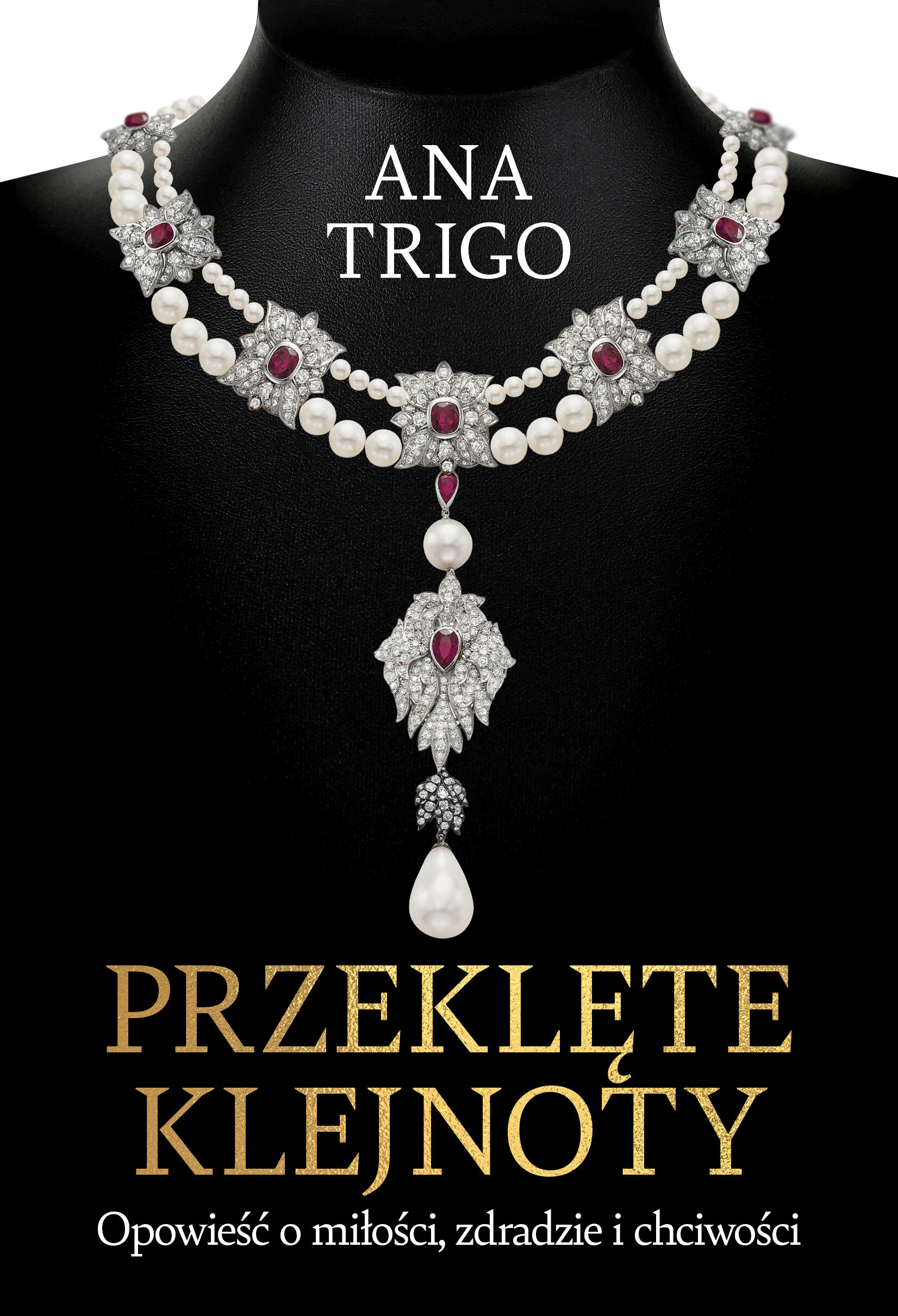 Przeklęte klejnoty. Opowieść o miłości, zdradzie i chciwości