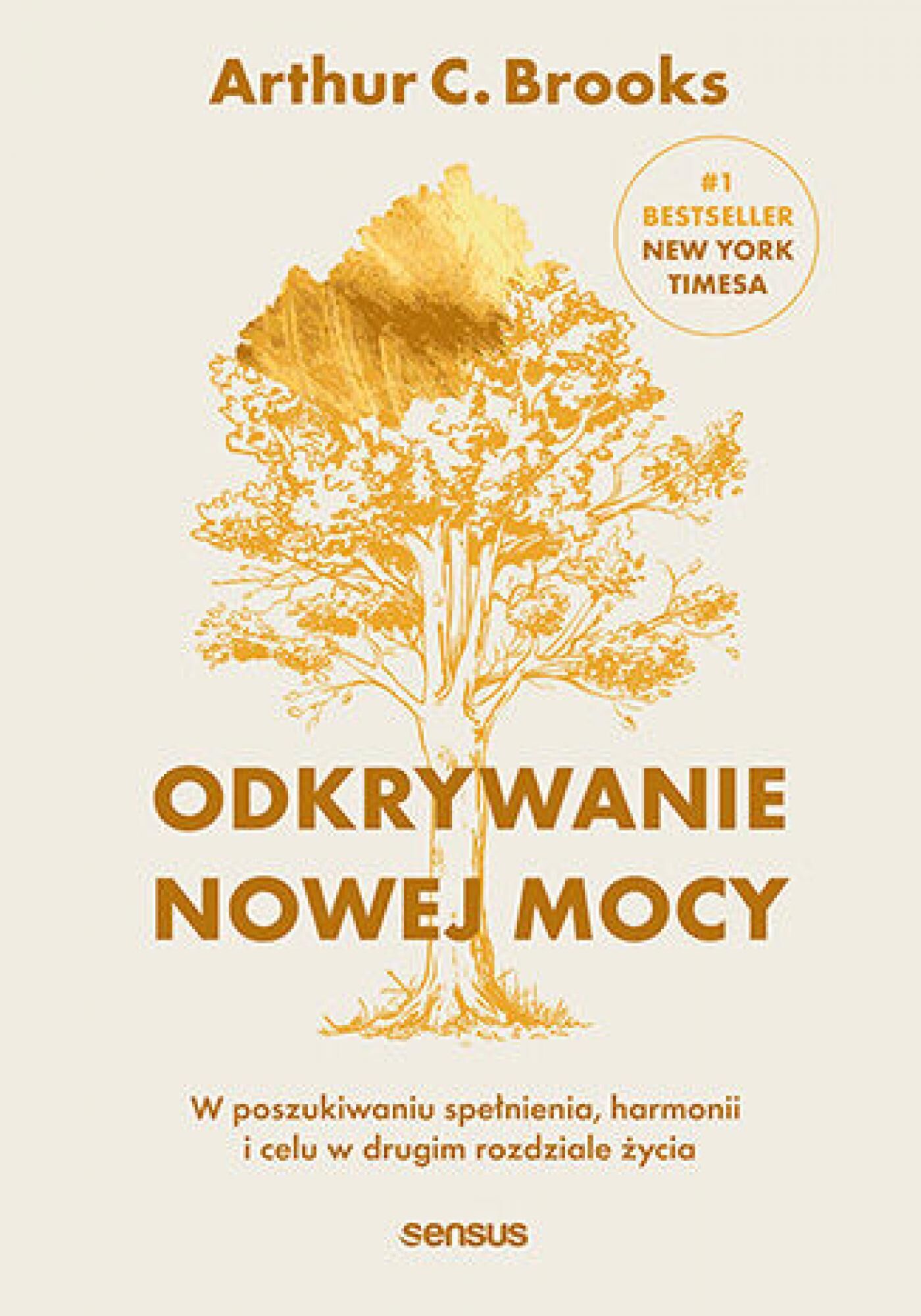 Odkrywanie nowej mocy. W poszukiwaniu spełnienia, harmonii i celu w drugim rozdziale życia (e-book)
