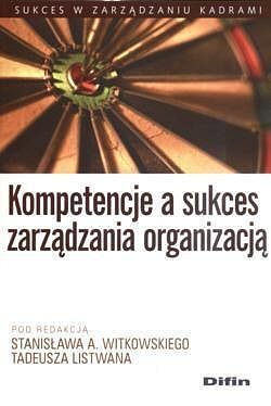 Kompetencje a sukces zarządzania organizacją