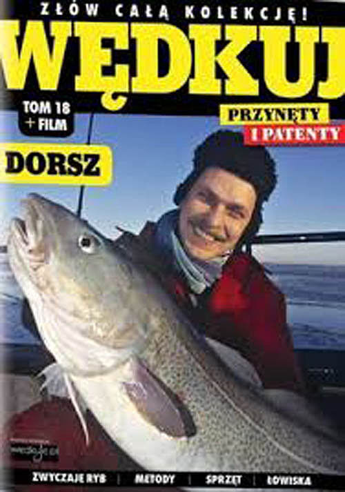 Wędkuj. Przynęty i patenty. Tom 18 + film. Dorsz