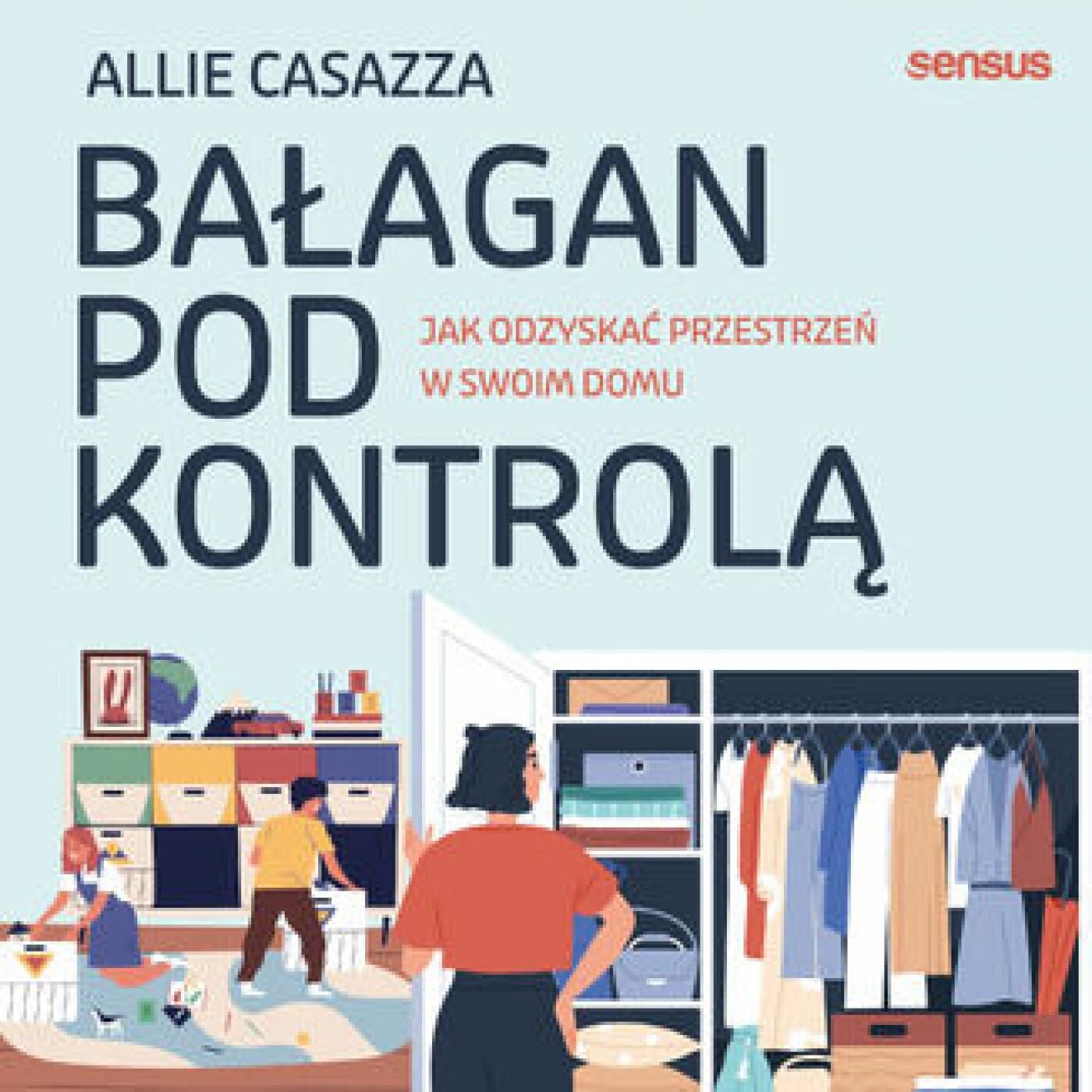 Bałagan pod kontrolą. Jak odzyskać przestrzeń w swoim domu (audiobook MP3)
