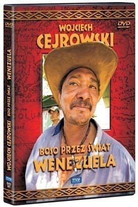 Wojciech Cejrowski. Boso przez świat. Wenezuela