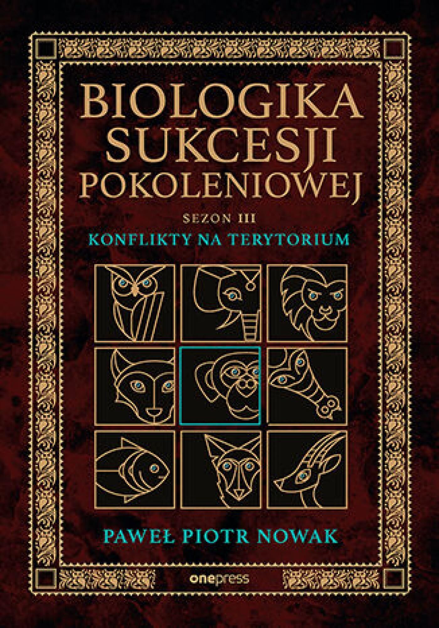 Biologika Sukcesji Pokoleniowej. Sezon 3. Konflikty na terytorium (e-book)