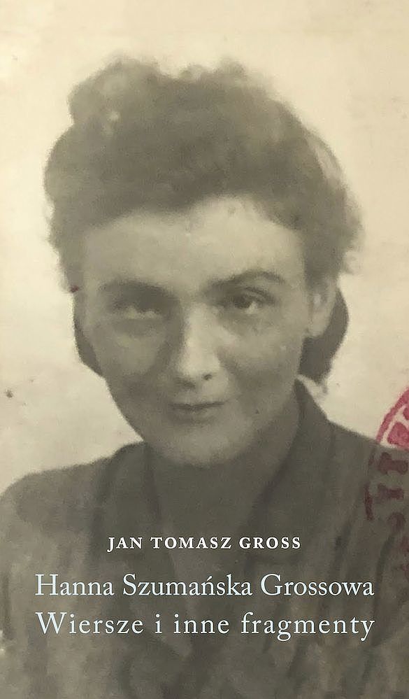 Hanna szumańska-grossowa. Wiersze i inne fragmenty