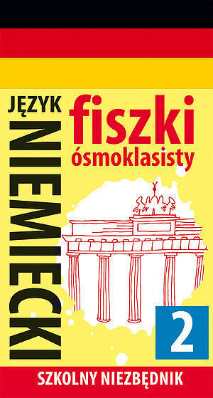 Szkolny niezbędnik. Fiszki ósmoklasisty. Język niemiecki 2