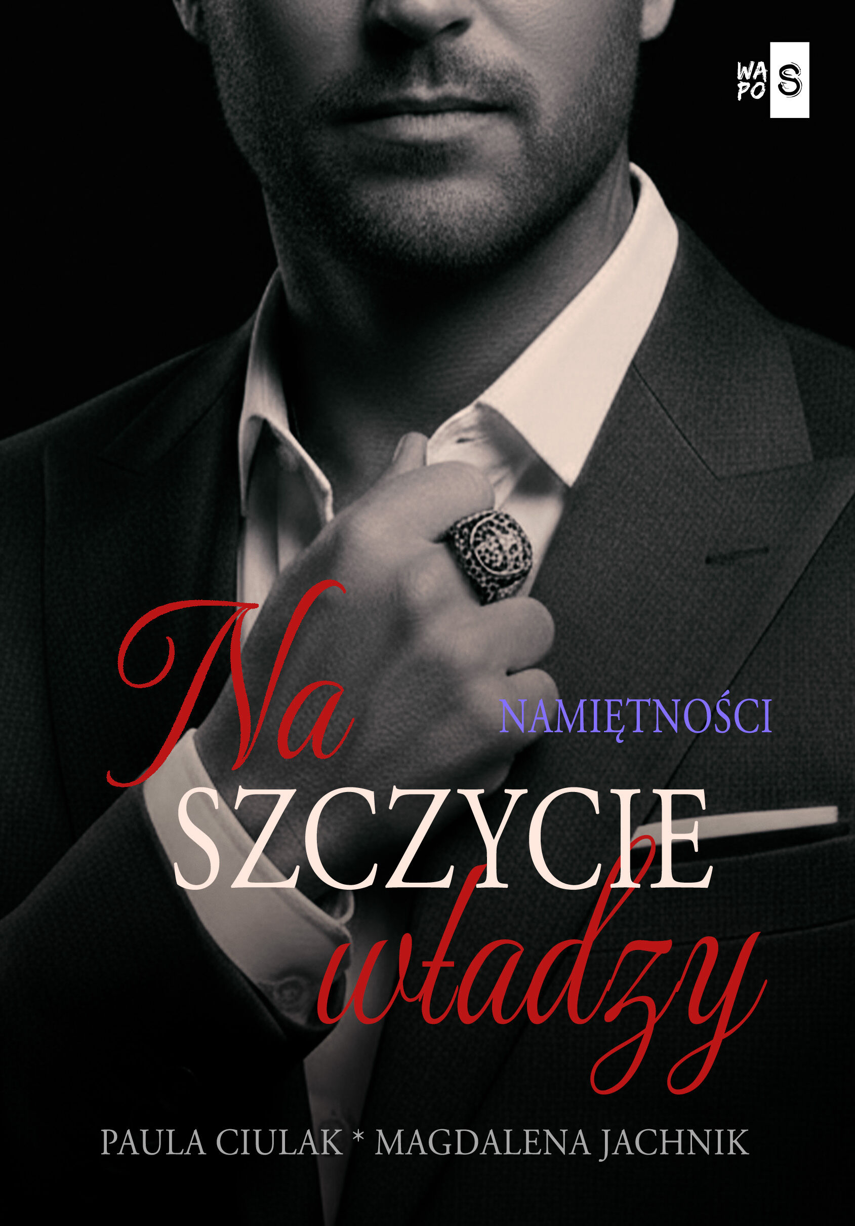 Na szczycie władzy. Namiętności. Tom 2