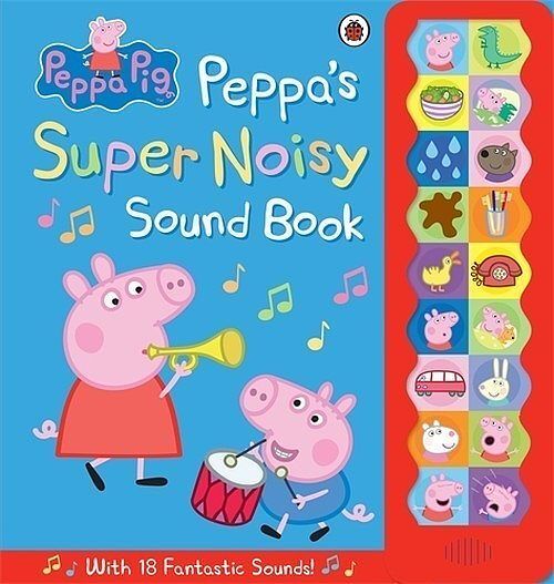 Peppa Pig. Peppa's Super Noisy Sound Book