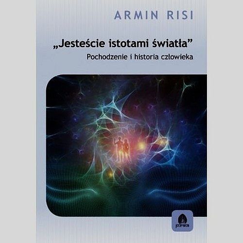 Jesteście istotami światła