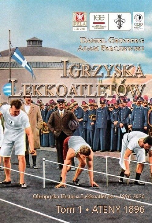 Igrzyska lekkoatletów. Tom 1 Ateny 1896