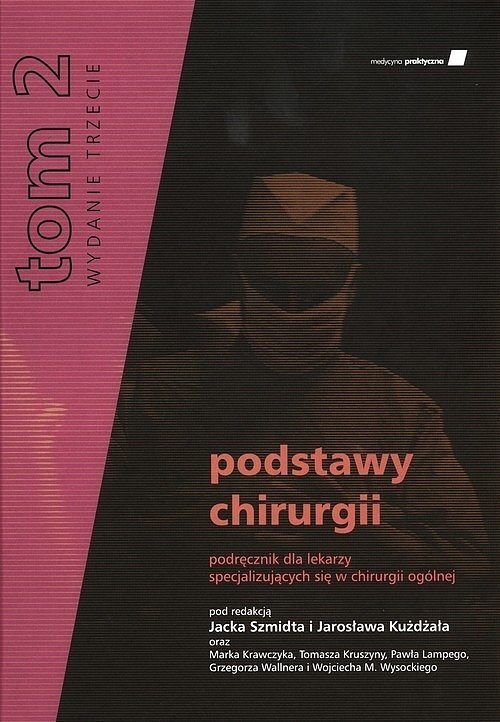 Podstawy chirurgii. Tom 2