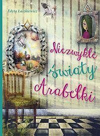 Niezwykłe światy Arabelki
