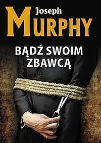 Bądź swoim zbawcą