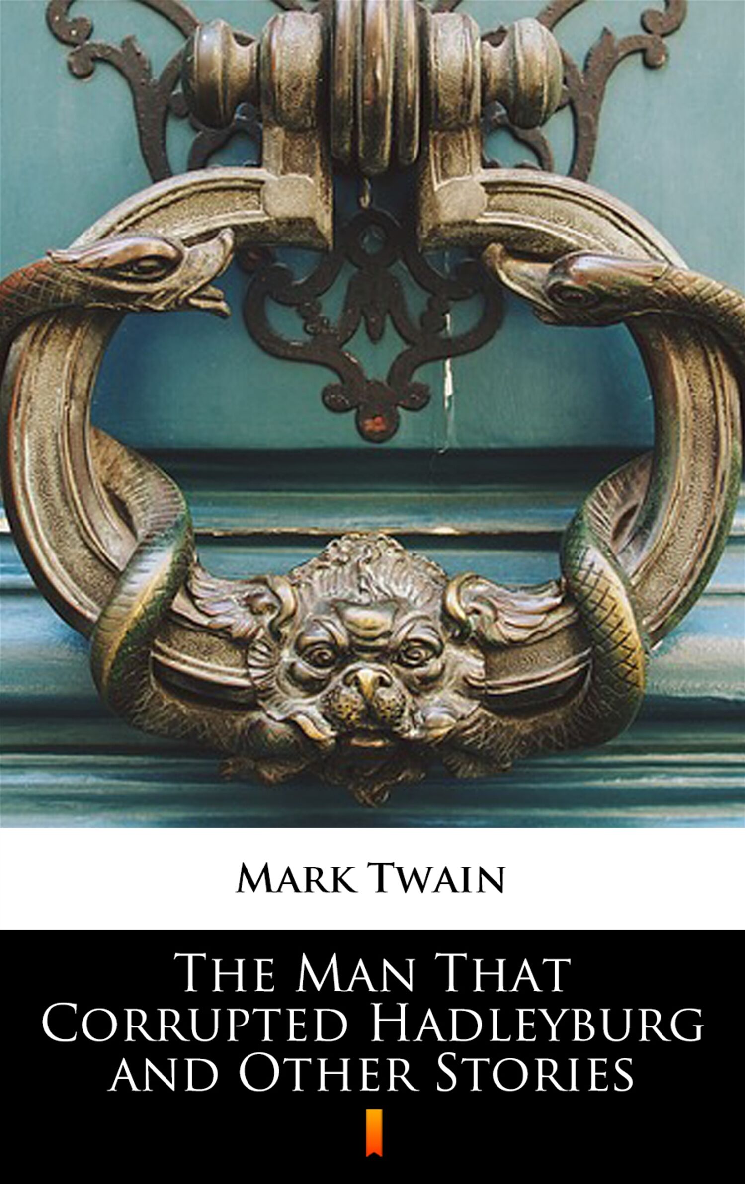 The Man That Corrupted Hadleyburg and Other Stories (e-book)