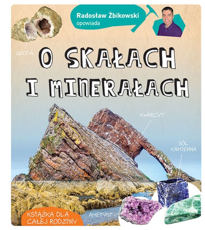 Radosław żbikowski opowiada o skałach i minerałach