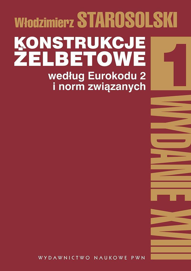 Konstrukcje żelbetowe według Eurokodu 2 i norm związanych. Tom 1