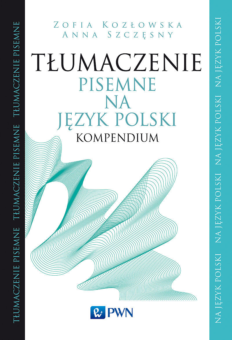 Tłumaczenie pisemne na język polski. Kompendium