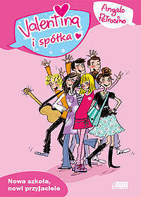 Valentina i spółka Nowa Szkoła, nowi przyjaciele