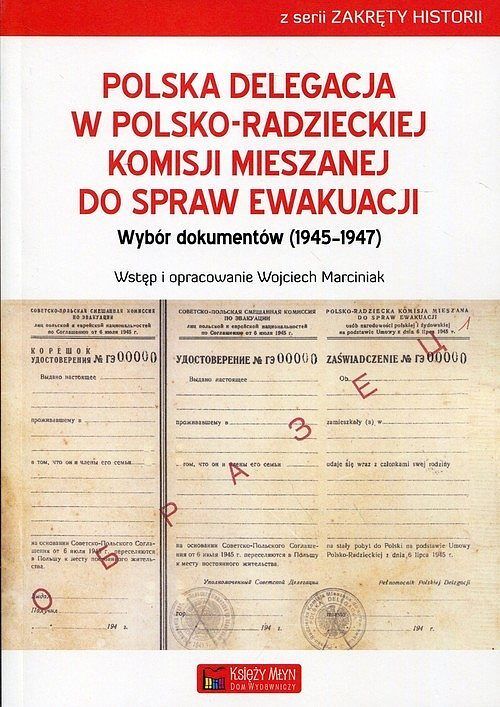 Polska Delegacja w Polsko-Radzieckiej Komisji Mieszanej do Spraw Ewakuacji (1945-1947)