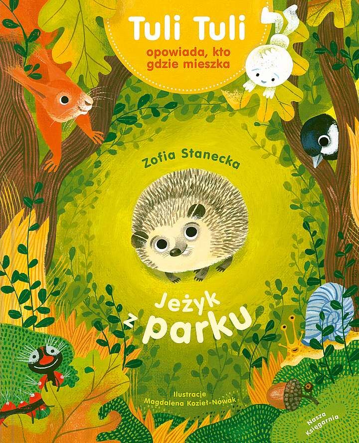 Jeżyk z parku. Tuli Tuli opowiada, kto gdzie mieszka
