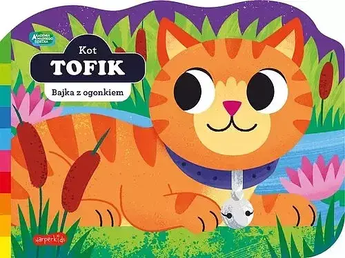 Kot Tofik. Akademia mądrego dziecka. Bajka z ogonkiem