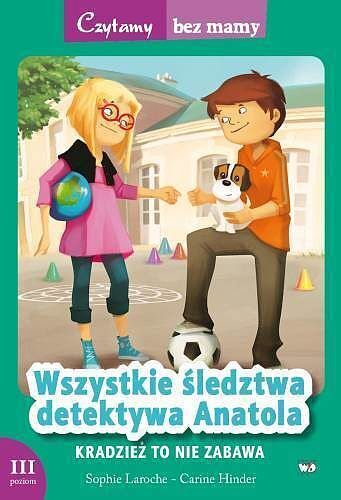 Wszystkie śledztwa detektywa Anatola: Kradzież to nie zabawa!