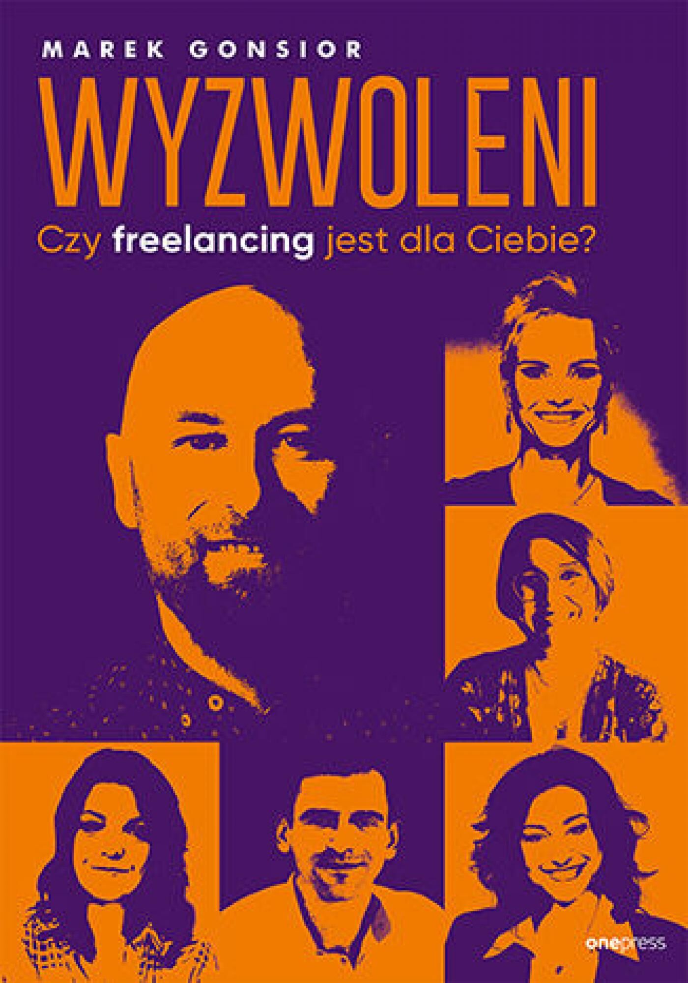 Wyzwoleni. Czy freelancing jest dla Ciebie? (e-book)
