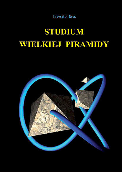 Studium wielkiej piramidy. RA-SETAU – BRAMA DO "DUAT"
