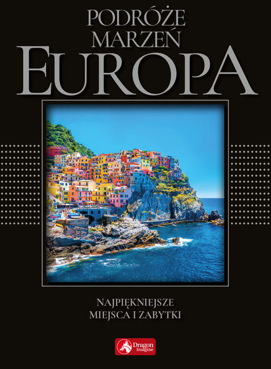 Podróże marzeń. Europa (exclusive)