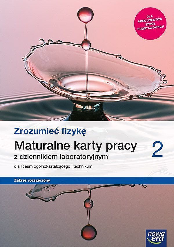 Nowe fizyka zrozumieć fizykę era maturalne karty pracy 2 liceum i technikum zakres rozszerzony 66465
