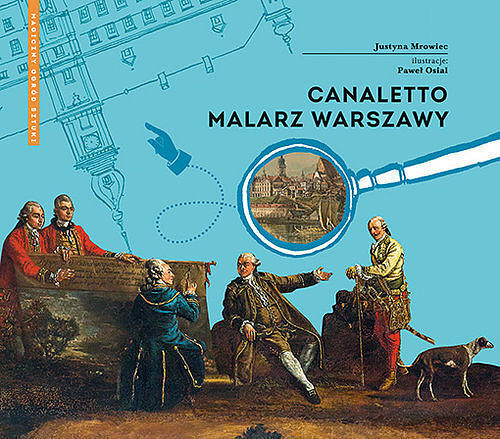 Canaletto Malarz Warszawy