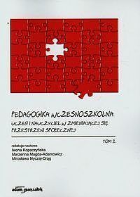 Pedagogika wczesnoszkolna. Tom 2