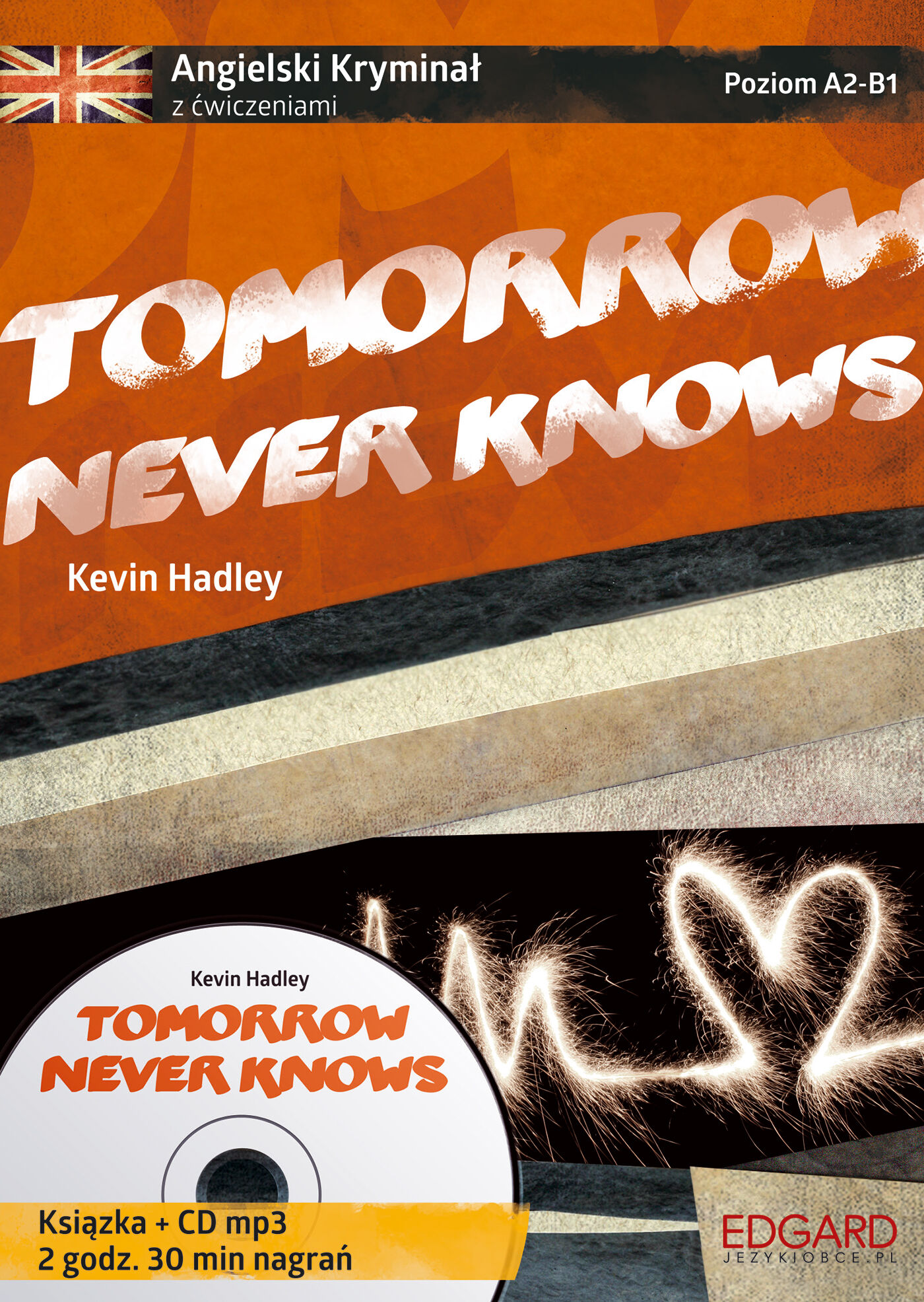 Angielski KRYMINAŁ z ćwiczeniami + audiobook Tomorrow Never Knows (Książka + CD)