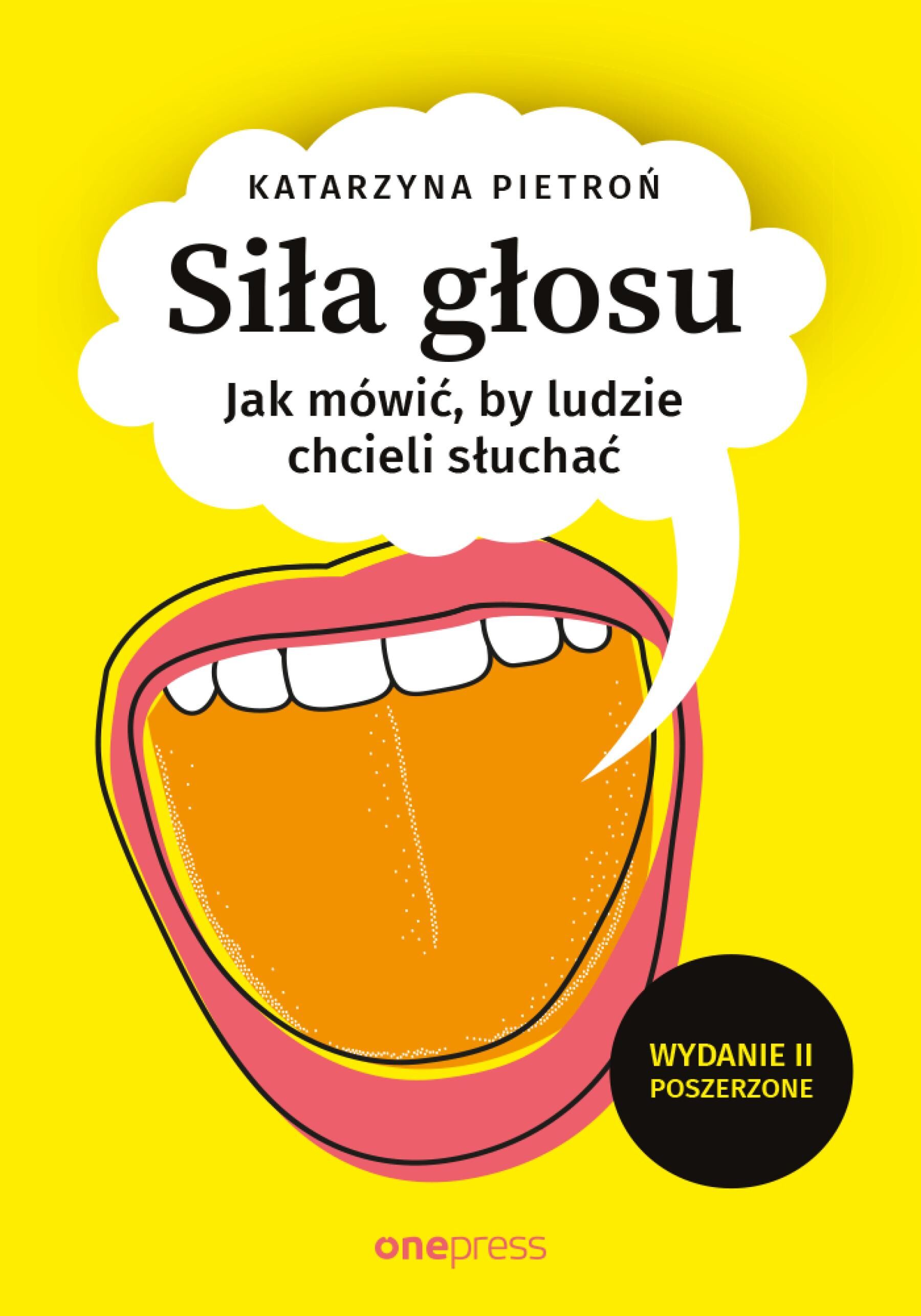 Siła głosu. Jak mówić, by ludzie chcieli słuchać. Wydanie II poszerzone (e-book)