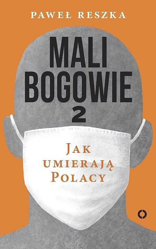 Mali bogowie 2. Jak umierają Polacy