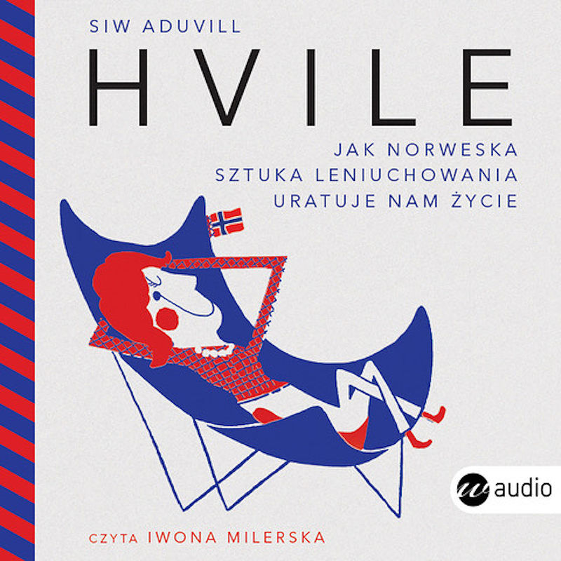Hvile. Jak norweska sztuka leniuchowania uratuje nam życie (audiobook CD)