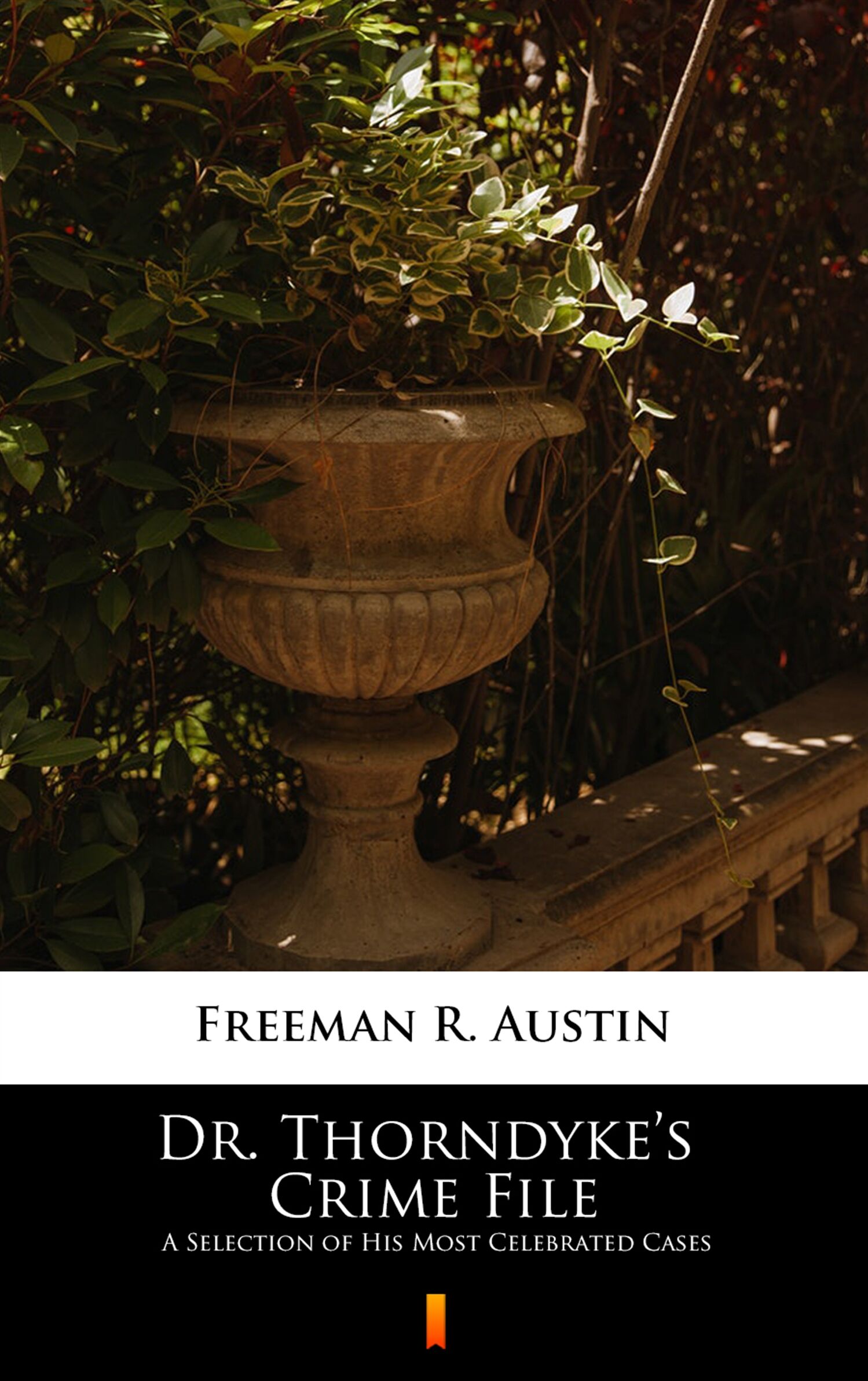 Dr. Thorndyke’s Crime File (e-book)