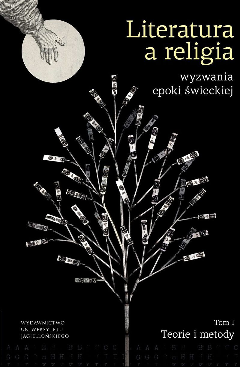 Literatura a religia – wyzwania epoki świeckiej. Tom I
