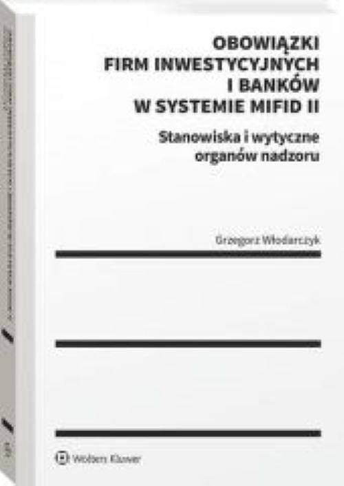 Obowiązki firm inwestycyjnych i banków w systemie MiFID II