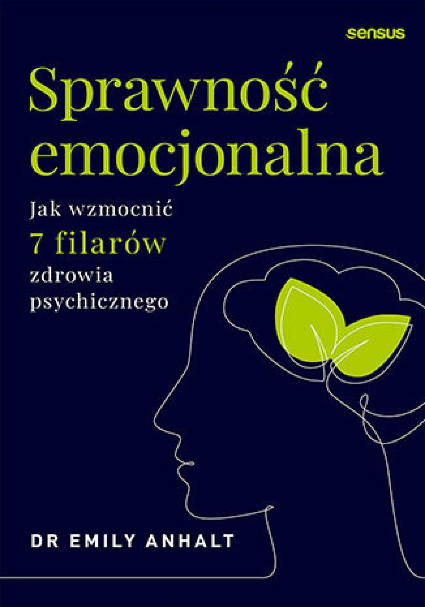 Sprawność emocjonalna. Jak wzmocnić 7 filarów zdrowia psychicznego (e-book)