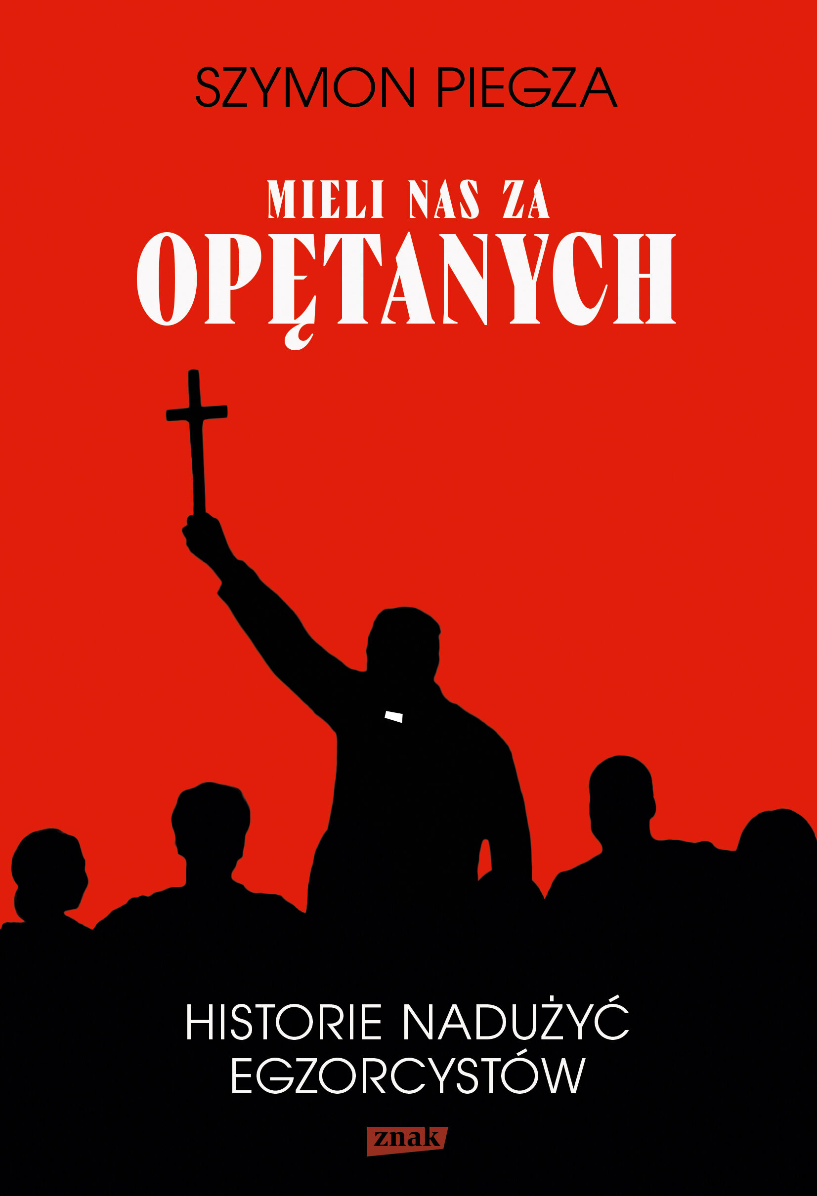 "Mieli nas za opętanych". Historie nadużyć egzorcystów (e-book)
