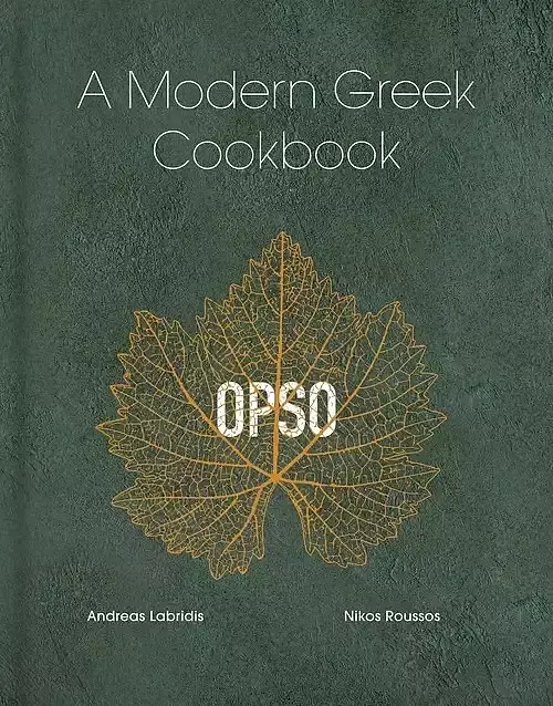 OPSO A modern Greek cookbook