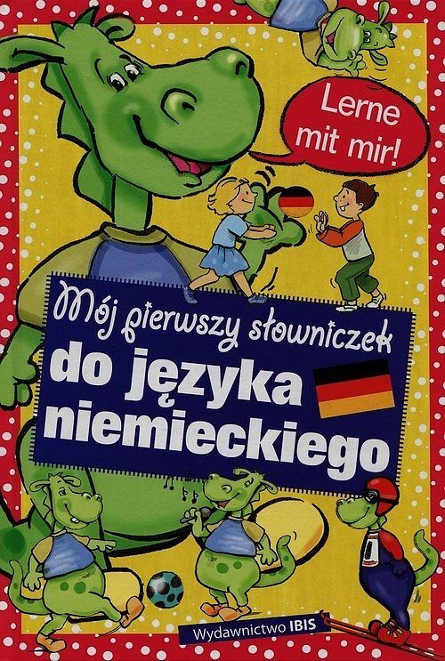 Lerne mit mir! Mój pierwszy słowniczek do języka niemieckiego