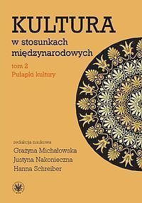Kultura w stosunkach międzynarodowych. Tom 2