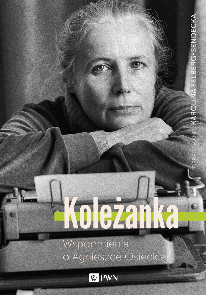 Koleżanka Wspomnienia o Agnieszce Osieckiej