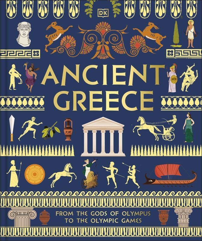 Ancient Greece. From the Gods of Olympus to the Olympic Games