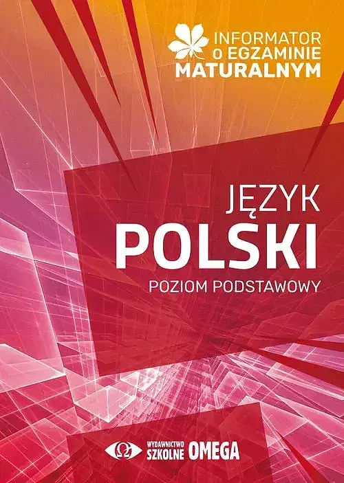 Informator o egzaminie maturalnym z języka polskiego 2024/25