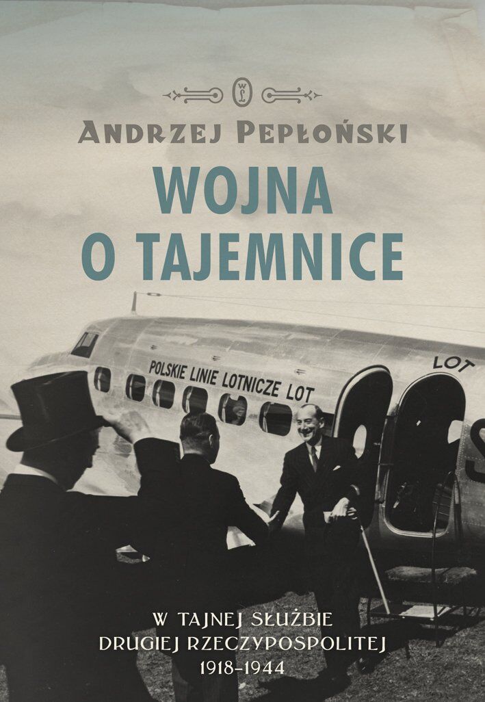 Wojna o tajemnice. W tajnej służbie Drugiej Rzeczypospolitej 1918-1944 (e-book)