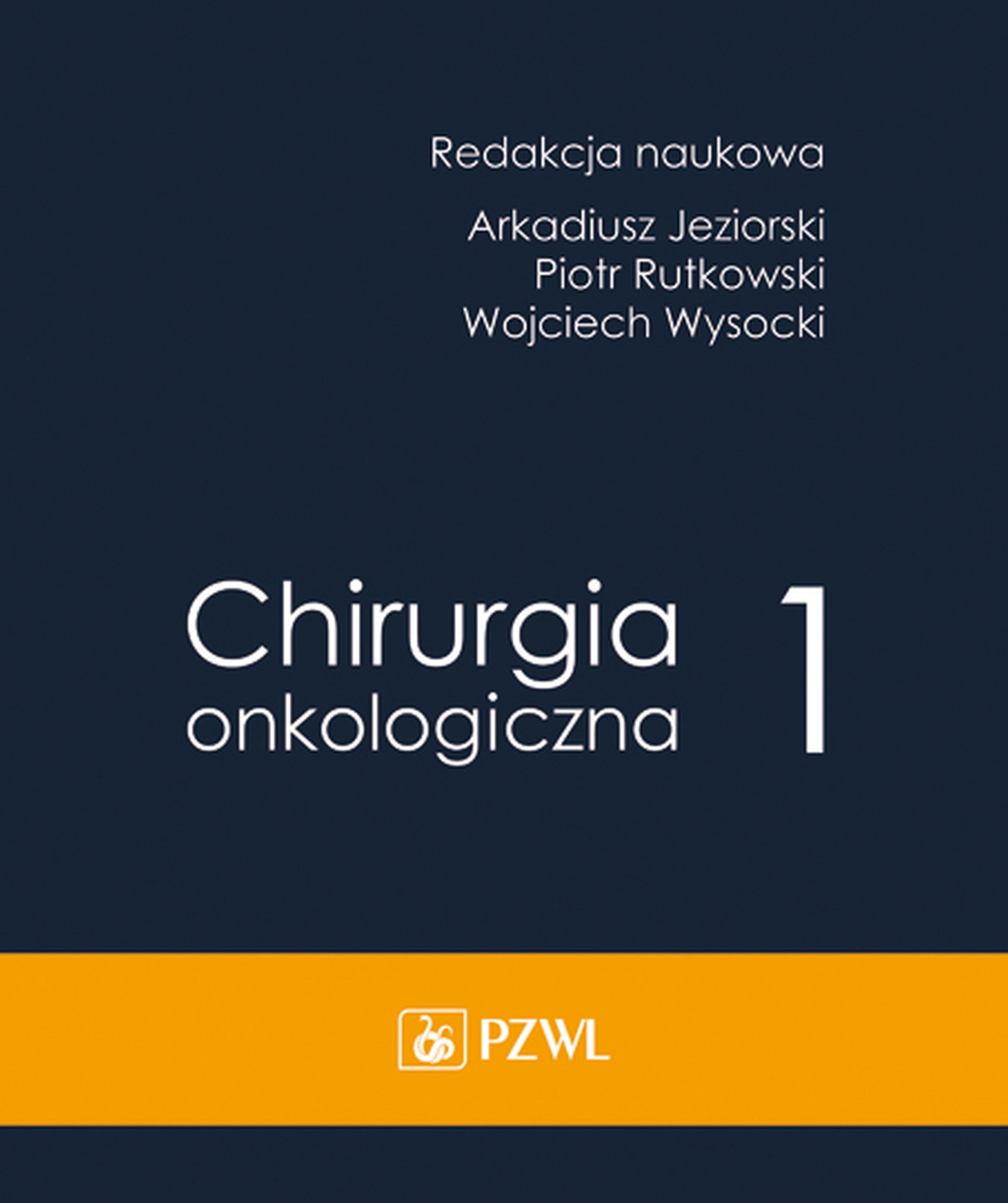 Chirurgia onkologiczna t. 1